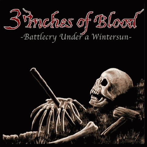 3 Inches Of Blood : Battlecry Under a Winter Sun